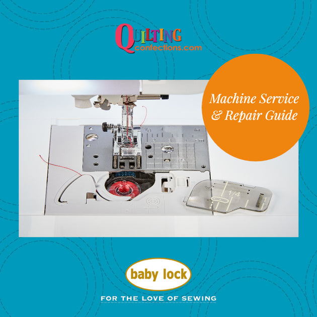 2022 Machine Service & Repair Guide Quilting Confections, Windsor