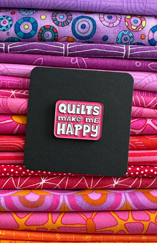 Quilts Make Me Happy Pin