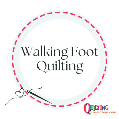 Walking Foot Quilting